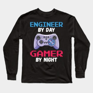 Engineer By Day Gamer By Night Long Sleeve T-Shirt